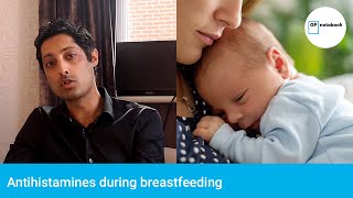 Selecting and using antihistamines during breastfeeding