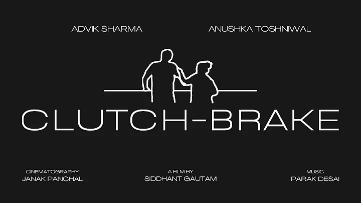 CLUTCH-BRAKE | Siddhant Gautam | Advik Sharma | An...