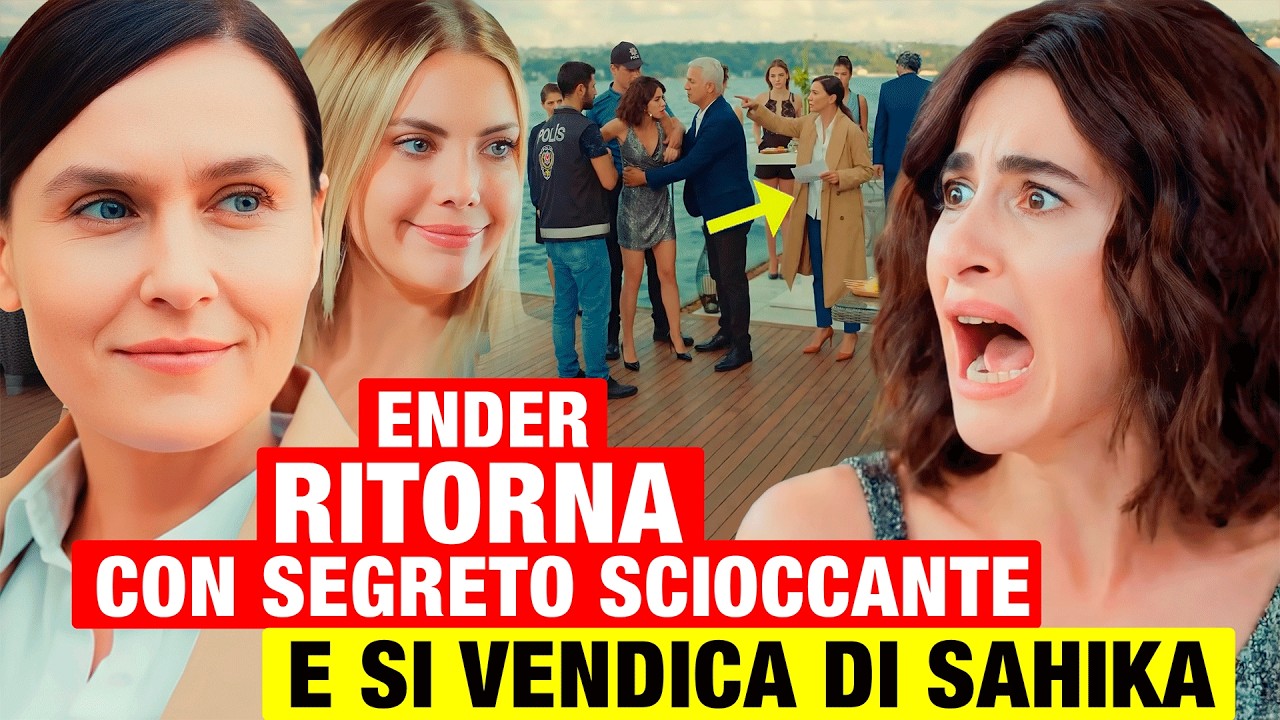 FORBIDDEN FRUIT: Ender ritorna con un segreto scioccante che distruggerà il piano di Şahika Anticipo