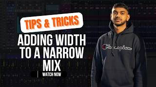 Widen your Mix: Techniques to add width to a narrow mix