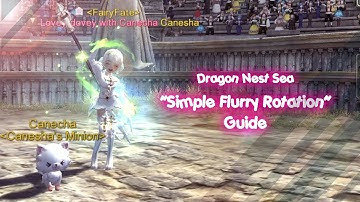 Dragon Nest Sea - Simple Flurry Rotation Tips (English ver)
