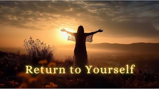 Return to Yourself: Guided Meditation for Self-Love and Empowerment 💖🧘‍♂️