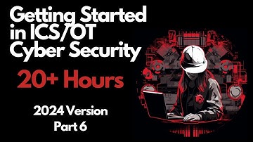 Getting Started in ICS/OT Cyber Security - 20+ Hours - Part 6 (Threat and Vulnerability Management)