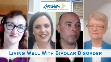 Living Well With Bipolar Disorder | Aware Webinar