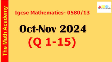 IGCSE Maths Paper 1(0580/13) Solutions/October November  2024 Explained(q1-15)