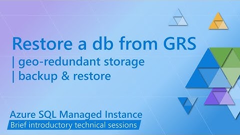 Restore a database backup from geo-redundant storage (GRS)