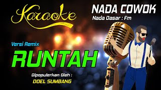 Karaoke RUNTAH - Doel Sumbang ( Nada Pria )