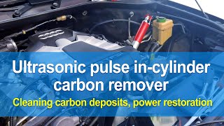 Ultrasonic pulse in-cylinder carbon remover - ultrasonic engine carbon cleaning machine