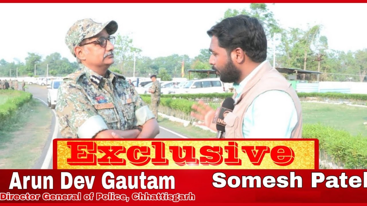 speaks to Chhattisgarh’s Director General of Police (DGP), Arun Dev Gautam.with Somesh Patel