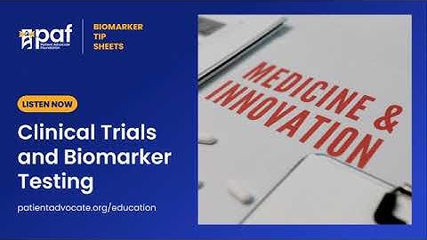 Clinical Trials and Biomarker Testing