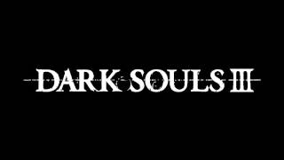 Dark Souls 3 - Main Theme - Dark Souls 3: Soundtrack