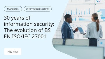 The Evolution of BS EN ISO/IEC 27001: 30 Years of Information Security