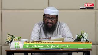 [LIVE] Kajian Fikih - Kitab Bidayatul Mujtahid #79 |  Syaikh Dr. Arif Anwar Al Adni