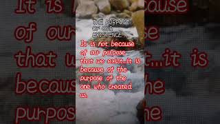 Purpose of our existence. #blessed #love #motivation #favored #purpose