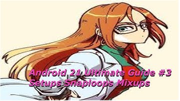 Dragon Ball Fighter Z Android 21 ultimate Guide Setups,Okizeme,Snap Loops