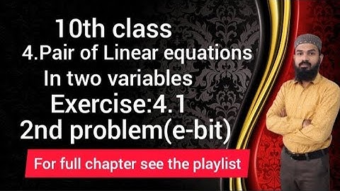 4.Pair of Linear equations in two variables Ex:4.1(2problem e-bit)SSC,CBSE 10th class