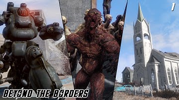 Fallout 4 Quest Mods: Beyond The Borders - Part 1