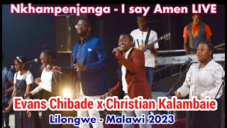 NKHAMPENJANGA  - I SAY AMEN - LIVE CHRISTIAN KALAMBAIE AND EVANS CHIBADE (MALAWI)