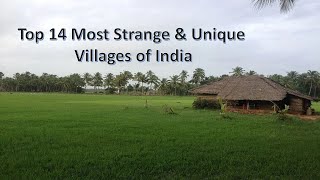 Top 14 Most Strange & Unique villages of India / India / Fun Knowledge