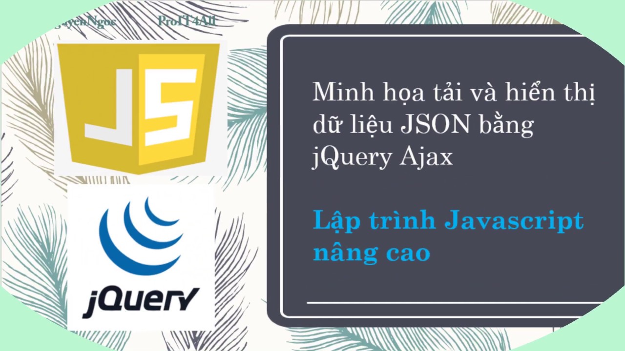 Bài 8.D2: Minh Họa Tải Và Hiển Thị Dữ Liệu Json Bằng Jquery Ajax