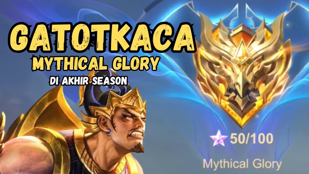 GATOTKACA Mythical Glory di akhir season ‼️Mobile Legends