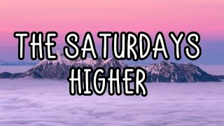 The Saturdays - Higher (Lyrics)