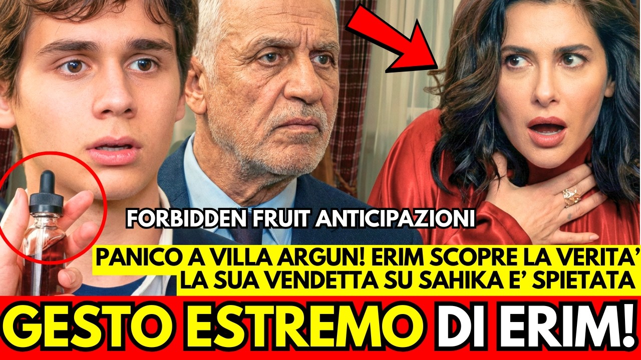 FORBIDDEN FRUIT: La VENDETTA di Erim Cambia Tutto per Sempre! Colpo di Scena Assurdo