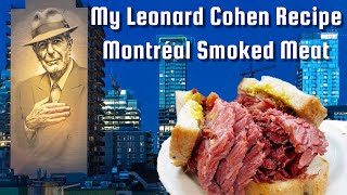 My Leonard Cohen Montréal Smoked Meat Recipe / Pastrami Recipe