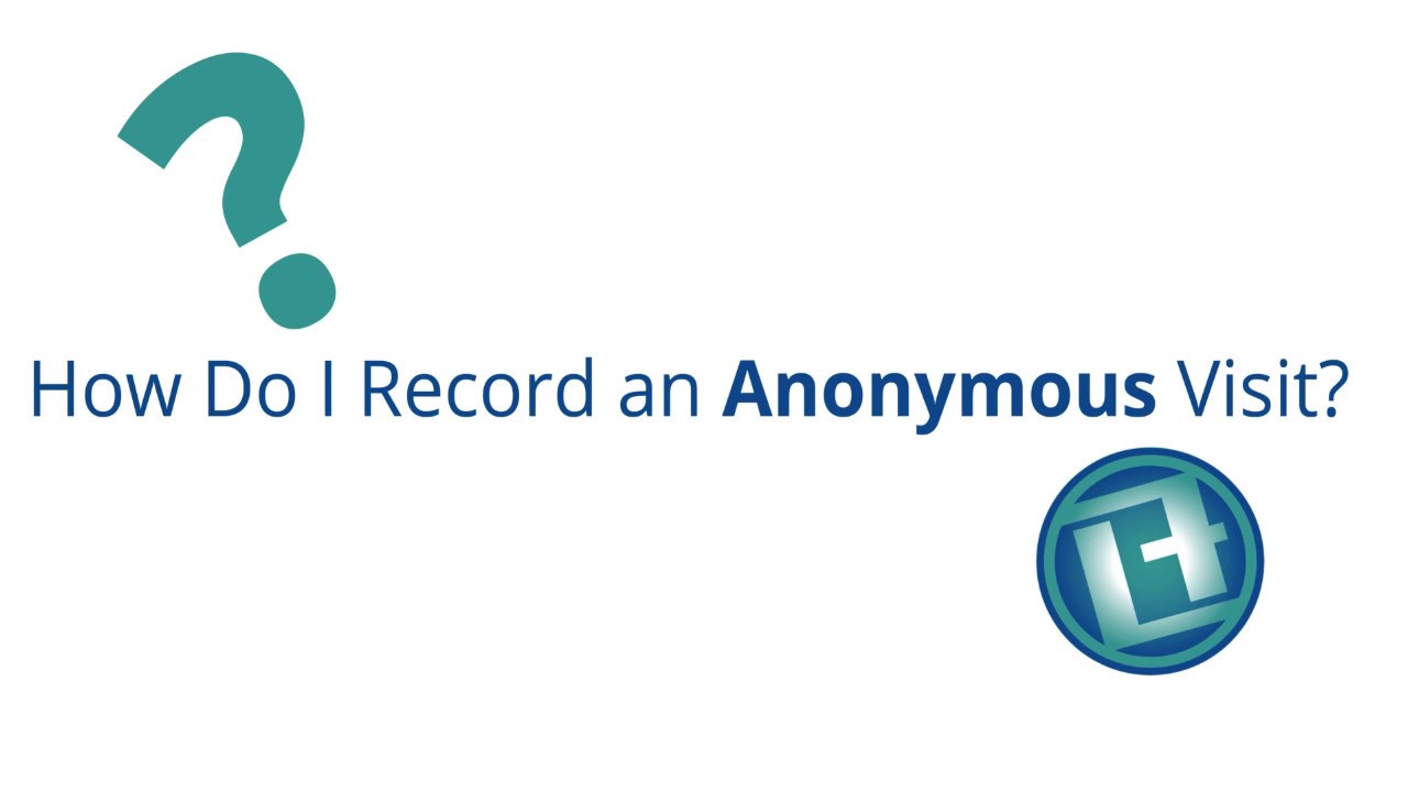 How Do I Record an Anonymous Visit? - YouTube