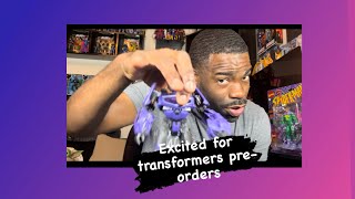 Late to the party! Transformers pre-orders!