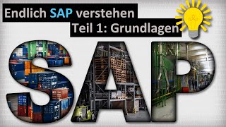 Endlich SAP verstehen  Teil 1:  ERPGrundlagen, Transaktionen und Stamm/Bewegungsdaten