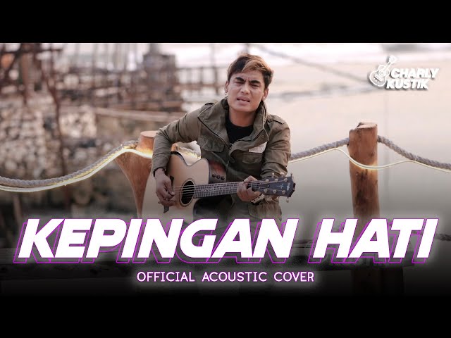 Charly Van Houten - Kepingan Hati ( ST12 ) - (Official Acoustic Cover 99) class=