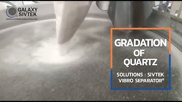Grading Quartz with Vibro Energy Separator
