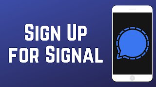 How to Sign Up for Signal - Private Messaging