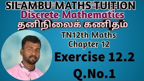 TN12th Maths|Exercise 12.2 Q.No.1|Chapter 12|Discrete Mathematics in tamil|தனிநிலைக் கணிதம் in tamil