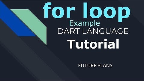 15 for loop examples in Dart أمثلة على التكرار