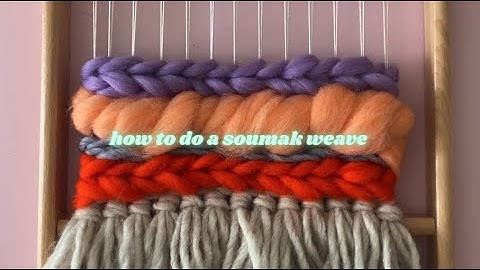 How to do a soumak weave