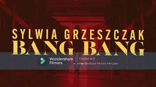 Sylwia Grzeszczak - Bang Bang - Instrumental