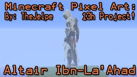 Minecraft Pixel Art: Building Altaïr Ibn-La