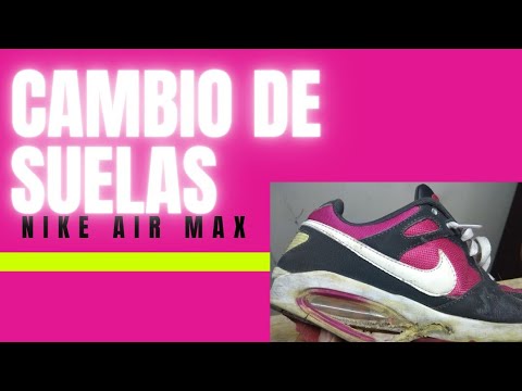 Nike air max Cambio de Sneakers | RESTAURACIÓN SNEAKERS - YouTube