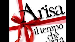 Arisa - Il Tempo Che Verrà