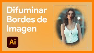👉 Cómo DIFUMINAR BORDES de una IMAGEN en Illustrator 🟠 screenshot 4