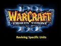 Warcraft 3: Reviving Specific Units