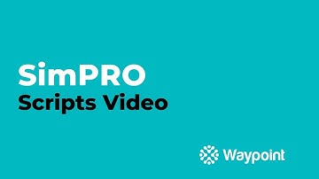 simPro Service - Scripts Video - [Waypoint]