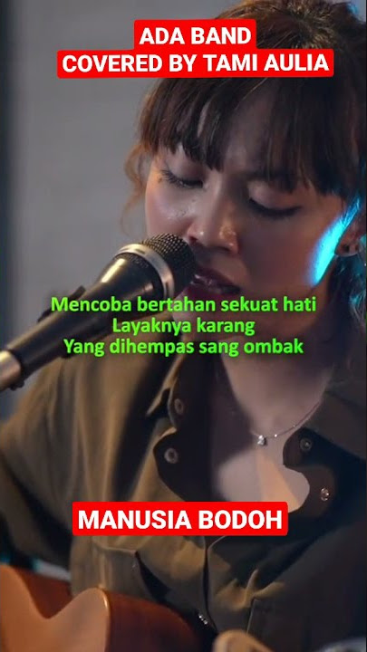 Ada Band - Manusia Bodoh (Cover Tami Aulia)