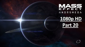 MASS EFFECT ANDROMEDA Gameplay Walkthrough Part 20 [1080p HD  PS4] - No Commentary