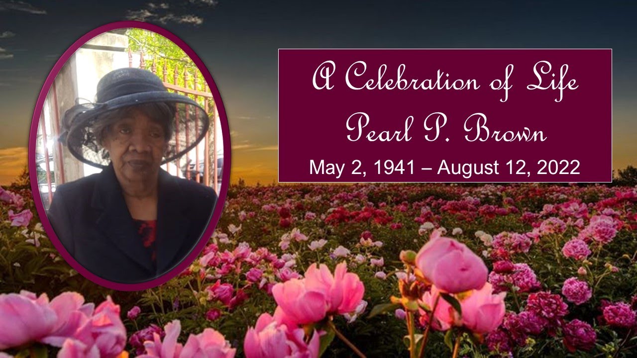 Celebration of Life - Pearl Brown - YouTube