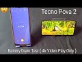 Tecno Pova 2 Battery Drain Test - 100 To 0% ( 4k Video Play Only )