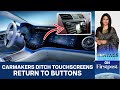 Why Carmakers Are Bringing Back Buttons, Ditching Touchscreens | Vantage With Palki Sharma
