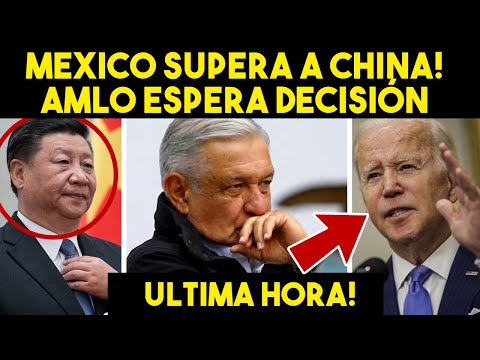 SORPRENDIÓ A TODOS! MEXICO SUPERÓ A CHINA, DATOS PRENDEN LA ALERTA. AMLO ESPERA DECISIÓN ULTIMA HORA